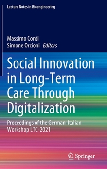 Hardcover Social Innovation in Long-Term Care Through Digitalization: Proceedings of the German-Italian Workshop Ltc-2021 Book