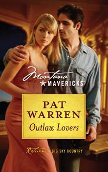Outlaw Lovers - Book #6 of the Montana Mavericks: Return to Big Sky Country