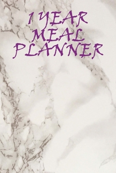 Paperback 1 Year Meal Planner: Weekly Meal Planner And Shopping List Notebook Book