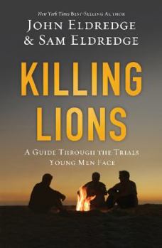 Hardcover Killing Lions: A Guide Through the Trials Young Men Face Book