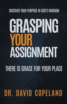 Paperback Grasping Your Assignment: There is Grace for Your Place Book