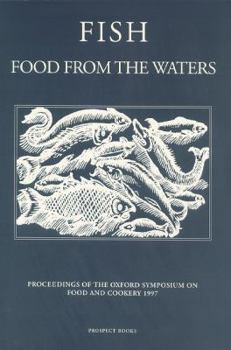 Paperback Fish Food from the Waters: Oxford Symposium on Food and Cookery 2004 Book