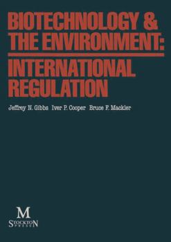 Hardcover Biotechnology and the Environment: International Regulation. Book