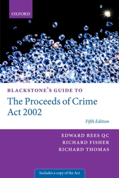 Paperback Blackstone's Guide to the Proceeds of Crime ACT 2002 Book