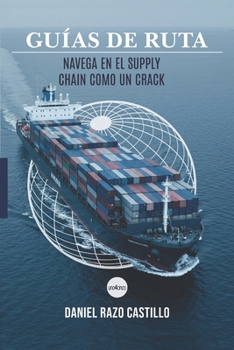 Paperback Guías de ruta: Navega en el supply chain como un crack [Spanish] Book