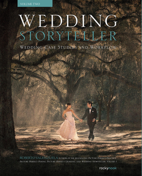 Paperback Wedding Storyteller, Volume 2: Wedding Case Studies and Workflow Book