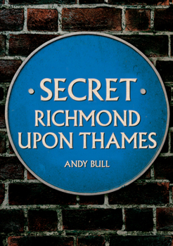 Paperback Secret Richmond Upon Thames Book