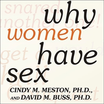 Audio CD Why Women Have Sex: Understanding Sexual Motivations---From Adventure to Revenge (and Everything in Between) Book
