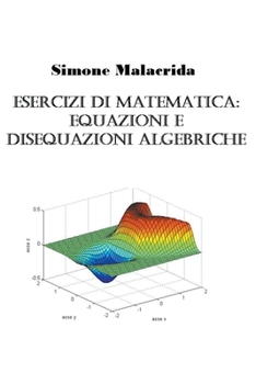 Paperback Esercizi di matematica: equazioni e disequazioni algebriche [Italian] Book