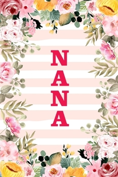 NANA: Family Relationship Word Calling Notebook, Cute Blank Lined Journal, Fam Name Writing Note (Pink Flower Floral Stripe Style)