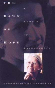 Hardcover The Dawn of Hope: A Memoir of Ravensbruck and Beyond Book