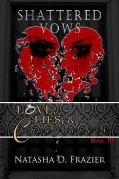 Paperback Shattered Vows: Love, Lies & Consequences Book 3 Book