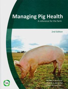 Hardcover Managing Pig Health: A Reference for the Farm (2nd Edition) Book