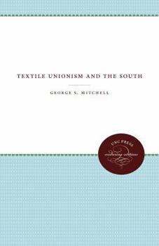 Paperback Textile Unionism and the South Book