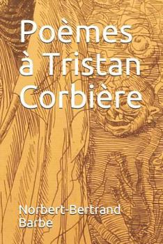 Paperback Poèmes à Tristan Corbière [French] Book