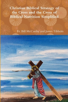 Paperback Christian Biblical Strategy of the Cross and the Cross of Biblical Nutrition Simplified Book
