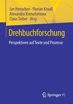 Paperback Drehbuchforschung: Perspektiven Auf Texte Und Prozesse [German] Book