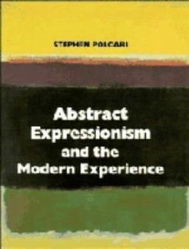 Hardcover Abstract Expressionism and the Modern Experience Book