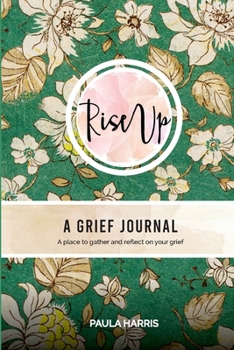 Paperback Rise Up: A Grief Journal Book