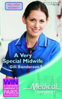 A Very Special Midwife (Harlequin Medical - Large Print) - Book #1 of the Dell Owen Maternity