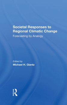 Hardcover Societal Responses to Regional Climatic Change: Forecasting by Analogy Book