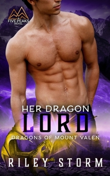 Her Dragon Lord (Dragons of Mount Valen) - Book #2 of the Dragons of Mount Valen