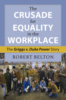 Hardcover The Crusade for Equality in the Workplace: The Griggs v. Duke Power Story Book