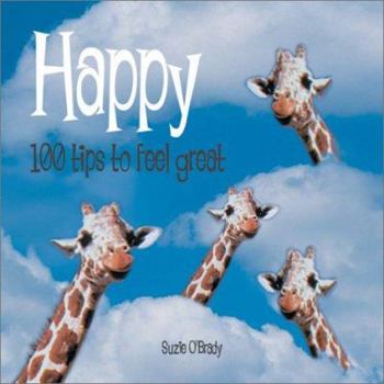 Paperback Happy: 100 Tips to Feel Great Book