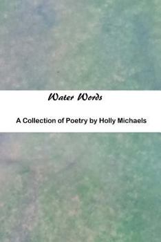 Paperback Water Words: A Collection of Poetry Book