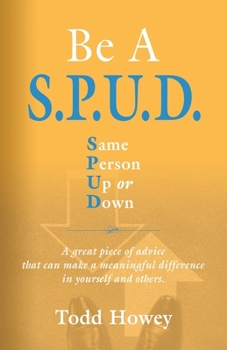 Paperback BE A S.P.U.D. Same Person Up or Down Book