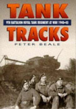 Paperback Tank Tracks: 9th Battalion Royal Tank Regimental War 1940-1945 Book