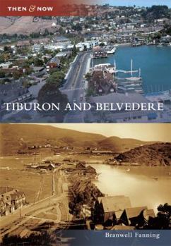 Tiburon and Belvedere (Then and Now) - Book  of the  and Now