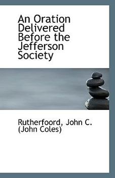 Paperback An Oration Delivered Before the Jefferson Society Book