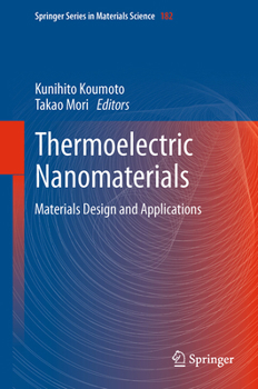 Thermoelectric Nanomaterials: Materials Design and Applications