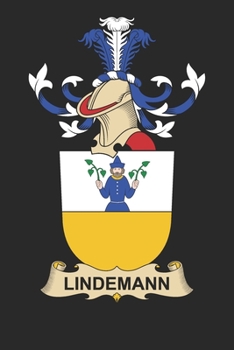 Lindemann: Lindemann Coat of Arms and Family Crest Notebook Journal (6 x 9 - 100 pages)