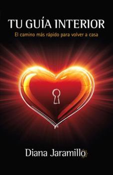 Paperback Tu Guia Interior- June 2013: El Camino Más Rápido Para Volver a Casa = Your Inner Guidance [Spanish] Book