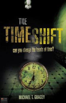 Paperback The Time Shift: Can You Change the Hands of Time? Book