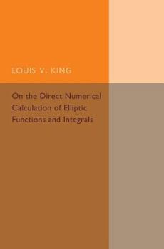 Paperback On the Direct Numerical Calculation of Elliptic Functions and Integrals Book