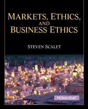 Markets, Ethics, and Business Ethics