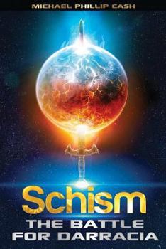Schism: The Battle for Darracia - Book #1 of the Battle for Darracia