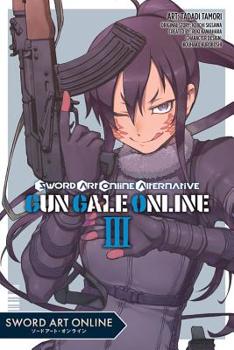 Sword Art Online Alternative Gun Gale Online, Vol. 3 - Book #3 of the 漫画 ソードアート・オンライン オルタナティブ ガンゲイル・オンライン