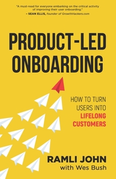 Paperback Product-Led Onboarding: How to Turn New Users Into Lifelong Customers Book