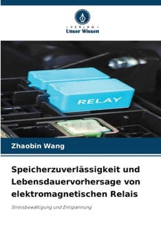 Paperback Speicherzuverlässigkeit und Lebensdauervorhersage von elektromagnetischen Relais [German] Book