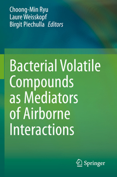 Paperback Bacterial Volatile Compounds as Mediators of Airborne Interactions Book