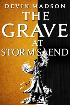 The Grave at Storm's End - Book #3 of the Vengeance Trilogy