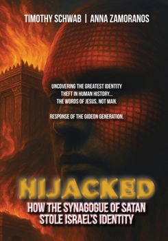 Hijacked: How the Synagogue of Satan Stole Israel's Identity Color Version