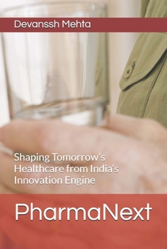 Paperback PharmaNext: Shaping Tomorrow's Healthcare from India's Innovation Engine Book