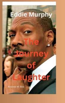 Eddie Murphy: The Journey of Laughter