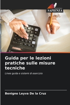 Paperback Guida per le lezioni pratiche sulle misure tecniche [Italian] Book