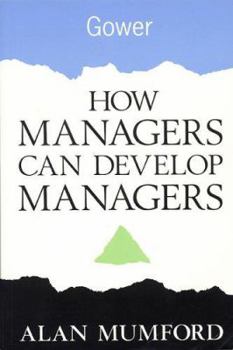 Paperback How Managers Can Develop Managers Book